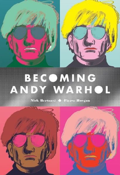Cover for Nick Bertozzi · Becoming Andy Warhol (Pocketbok) (2018)
