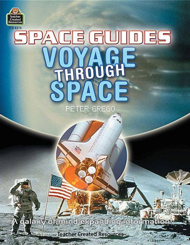 Space Guides: Voyage Through Space (Qeb Space Guides) - Teacher Created Resources - Books - Teacher Created Resources - 9781420682762 - May 1, 2008