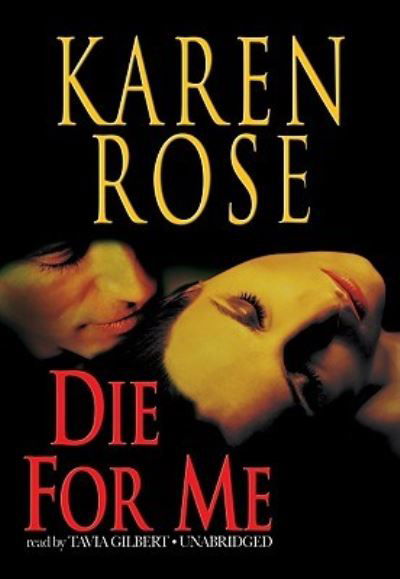 Cover for Karen Rose · Die for Me (N/A) (2009)
