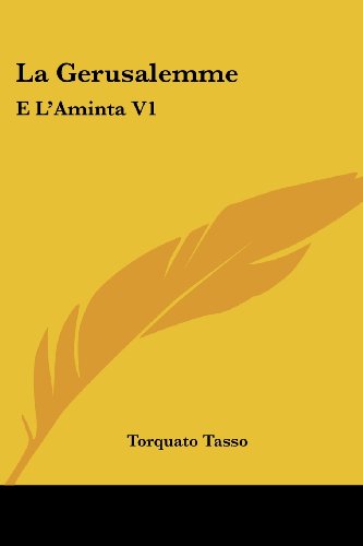 Cover for Torquato Tasso · La Gerusalemme: E L'aminta V1: Con Note Di Diversi (1836) (Italian Edition) (Paperback Book) [Italian edition] (2008)