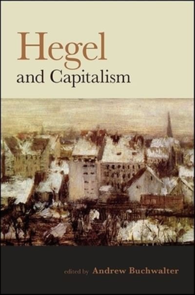 Cover for Andrew Buchwalter · Hegel and Capitalism (Paperback Book) (2016)