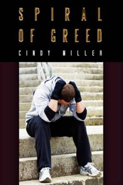 Cover for Cindy Miller · Spiral of Greed (Paperback Book) (2009)