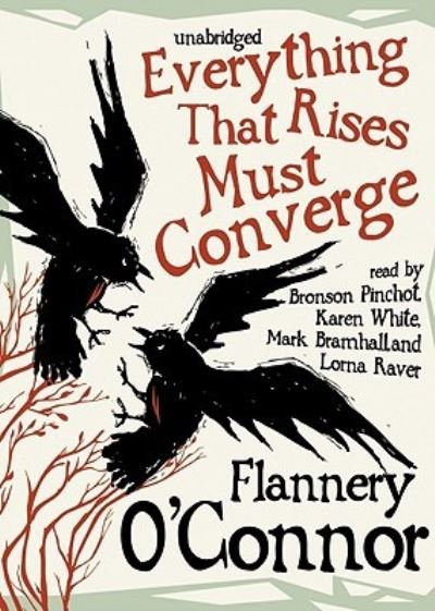 Everything That Rises Must Converge - Flannery O'Connor - Muzyka - Blackstone Audio, Inc. - 9781441753762 - 15 października 2010