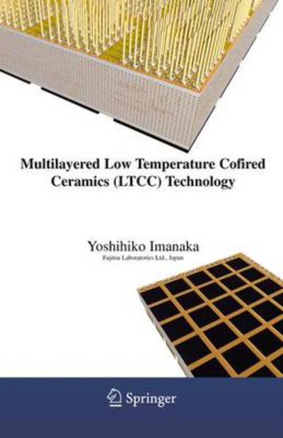 Cover for Yoshihiko Imanaka · Multilayered Low Temperature Cofired Ceramics (LTCC) Technology (Paperback Book) [Softcover reprint of hardcover 1st ed. 2005 edition] (2010)