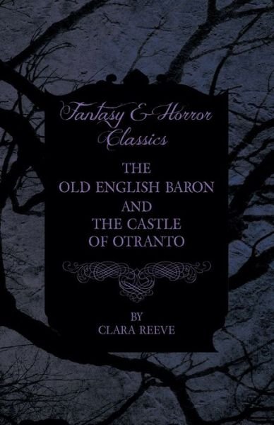 Cover for The Old English Baron - the Castle of Otranto - Gothic Stories (Paperback Book) (2009)