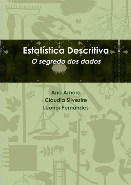 Cover for Ana Amaro · Estatística Descritiva. O segredo dos Dados (Bok) (2009)