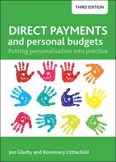 Cover for Glasby, Jon (University of Birmingham) · Direct Payments and Personal Budgets: Putting Personalisation into Practice (Paperback Book) [Third edition] (2016)