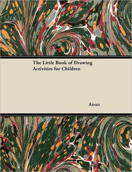 Cover for Anon · The Little Book of Drawing Activities for Children (Paperback Bog) (2012)