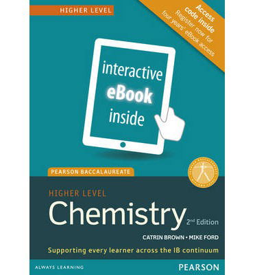 Cover for Catrin Brown · Pearson Baccalaureate Chemistry Higher Level 2nd edition ebook only edition (etext) for the IB Diploma: Industrial Ecology - Pearson International Baccalaureate Diploma: International Editions (Book) (2014)