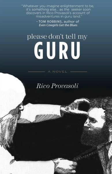 Cover for Rico Provasoli · Please Don't Tell My Guru (Pocketbok) (2009)