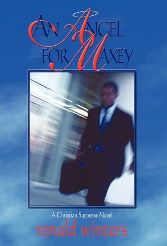 Cover for Ronald C. Winters · An Angel for Maxey (Hardcover bog) (2010)