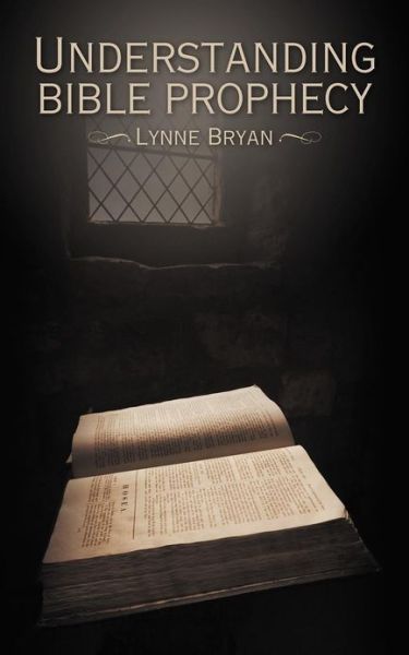 Cover for Lynne Bryan · Understanding Bible Prophecy (Paperback Book) (2012)