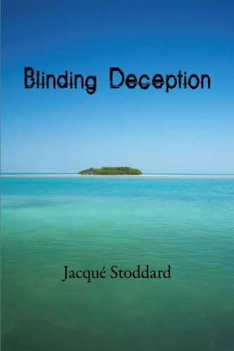 Cover for Jacqué Stoddard · Blinding Deception (Paperback Book) (2010)