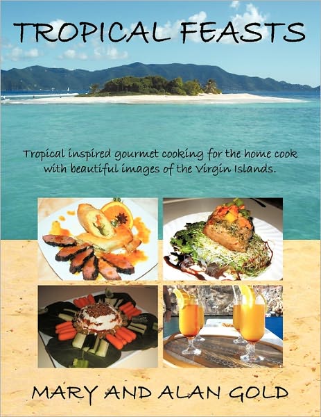 Cover for Mary &amp; Alan Gold · Tropical Feasts (Paperback Book) (2010)