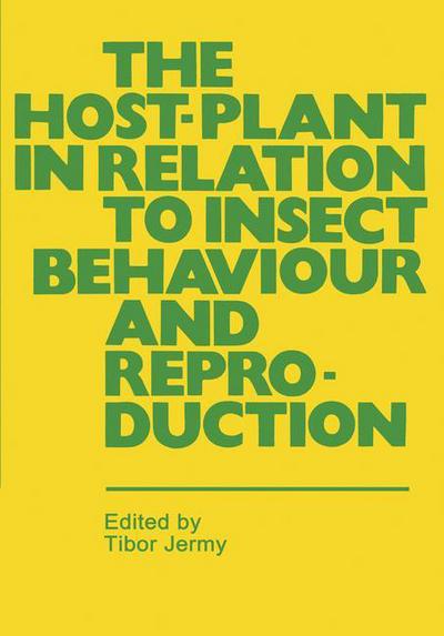 Cover for T Jermy · The Host-Plant in Relation to Insect Behaviour and Reproduction (Paperback Bog) [Softcover reprint of the original 1st ed. 1976 edition] (2011)