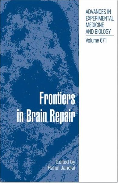 Cover for Rahul Jandial · Frontiers in Brain Repair - Advances in Experimental Medicine and Biology (Taschenbuch) [2010 edition] (2012)