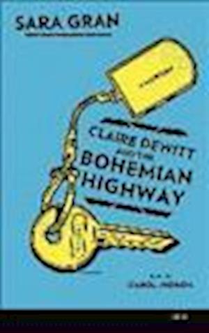 Cover for Sara Gran · Claire DeWitt and the Bohemian Highway (N/A) (2013)