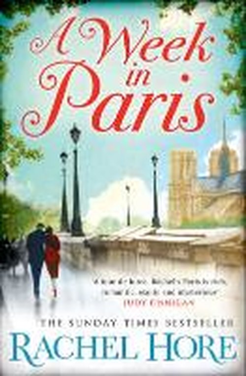 Cover for Rachel Hore · A Week in Paris: A gripping page-turner set in wartime Paris from the Sunday Times bestselling author of The Hidden Years (Paperback Book) [Paperback Original edition] (2014)