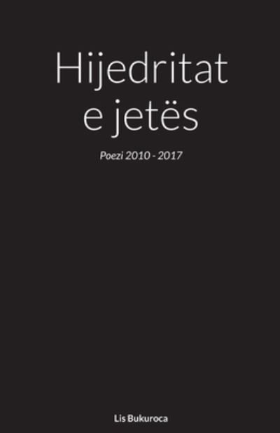 Cover for Lis Bukuroca · Hijedritat e jets (Pocketbok) (2022)