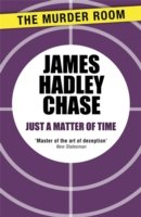 Cover for James Hadley Chase · Just a Matter of Time - Murder Room (Paperback Book) (2014)