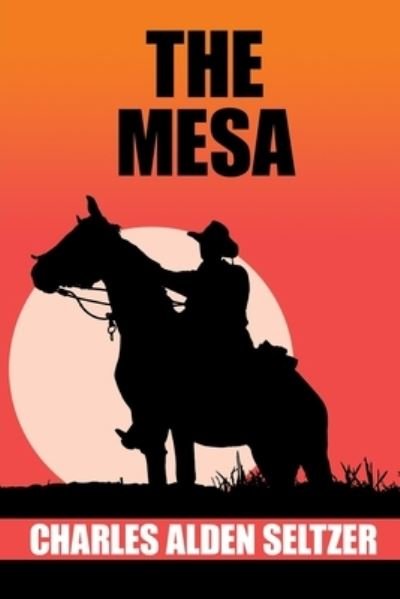 Cover for Charles Alden Seltzer · The Mesa (Paperback Book) (2021)