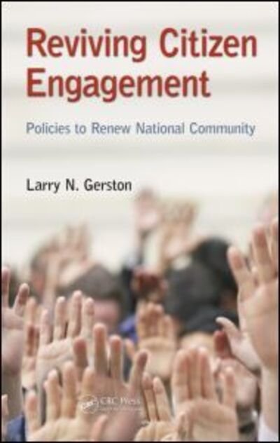Larry N. Gerston · Reviving Citizen Engagement: Policies to Renew National Community (Hardcover Book) (2014)