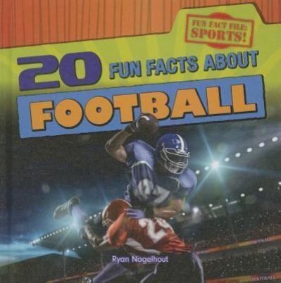 Cover for Ryan Nagelhout · 20 fun facts about football (Bok) (2015)
