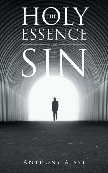 Cover for Anthony Ajayi · The Holy Essence in Sin (Paperback Book) (2015)