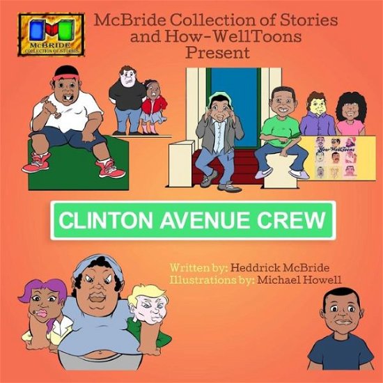 Clinton Avenue Crew - Heddrick Mcbride - Books - Createspace - 9781484042762 - April 7, 2013