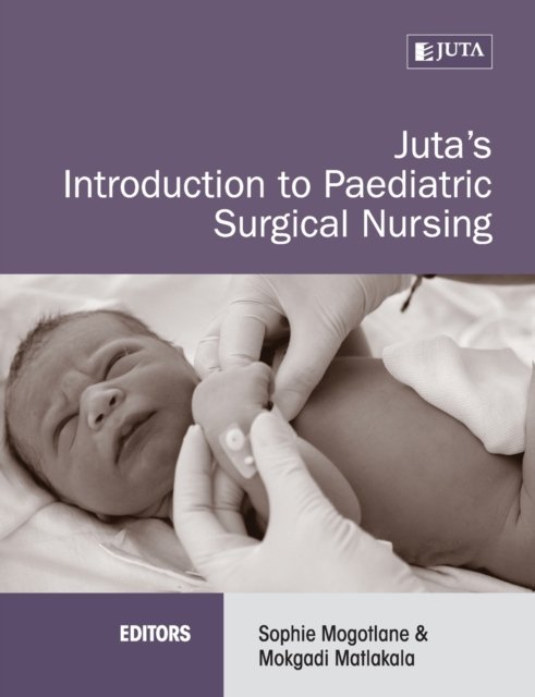 Cover for Sophie Et Al Mogotlane · Juta's Introduction to Paediatric Surgical Nursing (Paperback Bog) (2018)