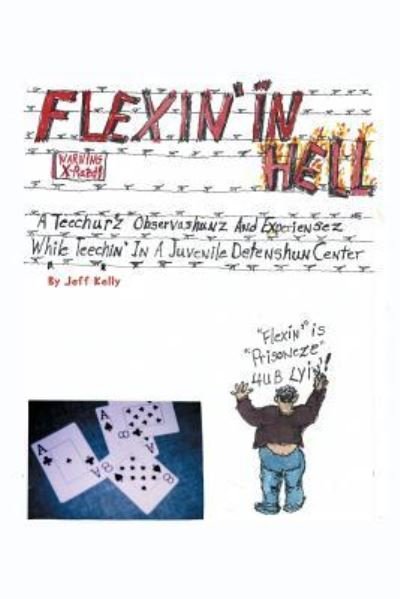 Cover for Jeff Kelly · Flexin' In Hell (Paperback Bog) (2015)