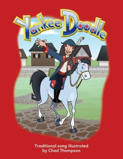 Yankee Doodle Big Book - Chad Thompson - Książki - Teacher Created Materials, Inc - 9781493882762 - 29 grudnia 2017