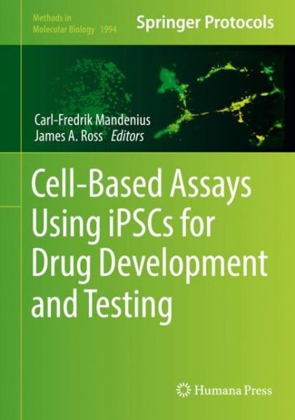 Cover for Cell-Based Assays Using iPSCs for Drug Development and Testing - Methods in Molecular Biology (Hardcover Book) [2019 edition] (2019)