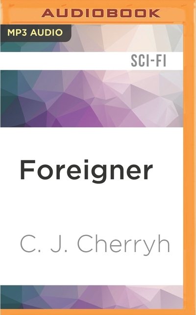 Cover for C. J. Cherryh · Foreigner (MP3-CD) (2016)