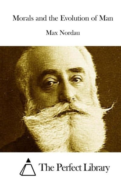 Cover for Max Nordau · Morals and the Evolution of Man (Pocketbok) (2015)