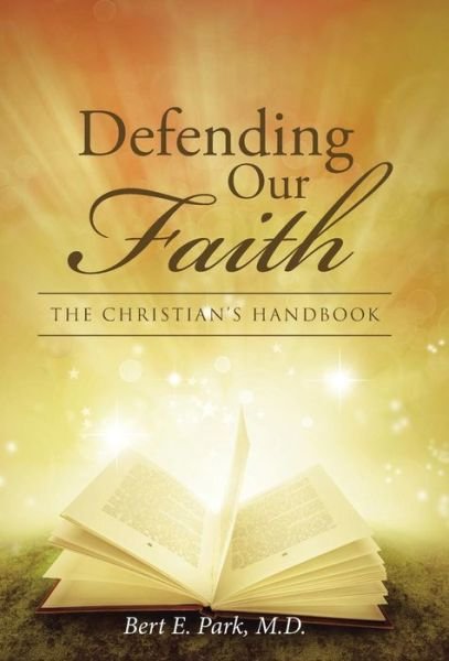 Cover for Bert E Park · Defending Our Faith (Hardcover bog) (2016)