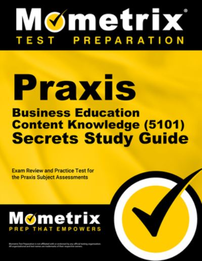 Cover for Mometrix Test Prep · Praxis Business Education : Content Knowledge  Secrets Study Guide - Exam Review and Practice Test for the Praxis Subject Assessments (Book) (2020)