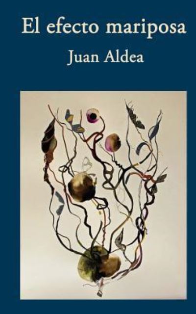 Cover for Juan Aldea · El efecto mariposa (Paperback Book) (2016)