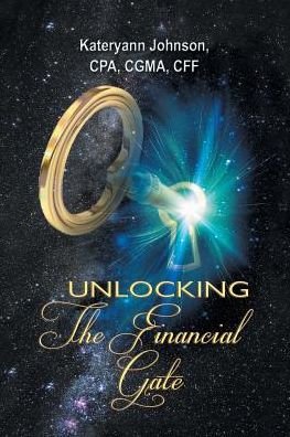 Cover for Cpa Cgma Johnson · Unlocking the Financial Gate (Paperback Book) (2017)