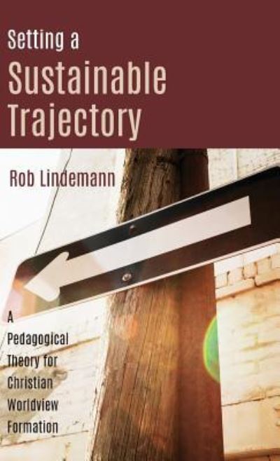 Cover for Rob Lindemann · Setting a Sustainable Trajectory (Book) (2018)