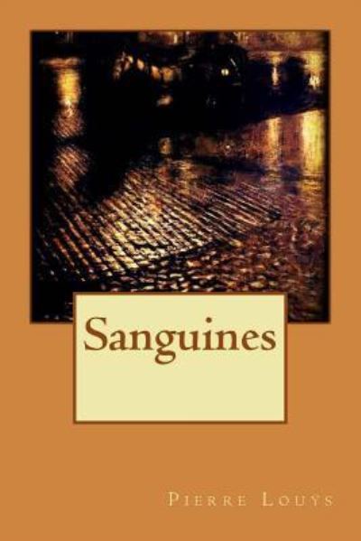 Cover for Pierre Louÿs · Sanguines (Paperback Book) (2016)