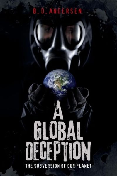 Cover for B D Andersen · A Global Deception (Paperback Book) (2016)
