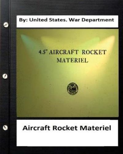 Cover for United States War Department · Aircraft Rocket Materiel. By (Paperback Book) (2016)