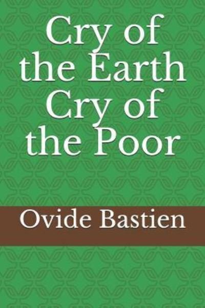 Cover for Ovide Bastien · Cry of the Earth - Cry of the Poor (Paperback Book) (2016)