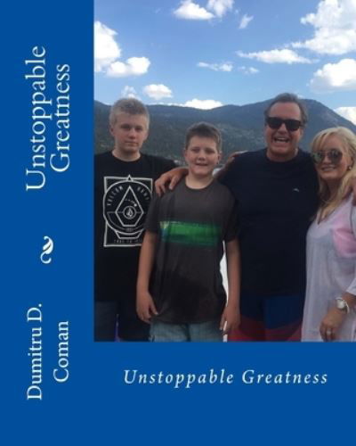 Cover for Dumitru D Coman · Unstoppable Greatness (Paperback Book) (2016)