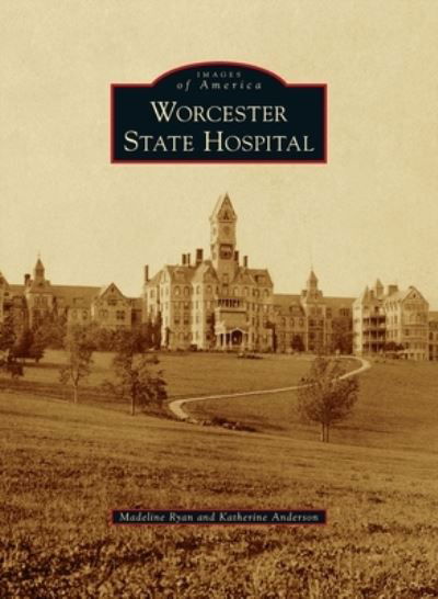 Cover for Madeline Ryan · Worcester State Hospital (Inbunden Bok) (2021)