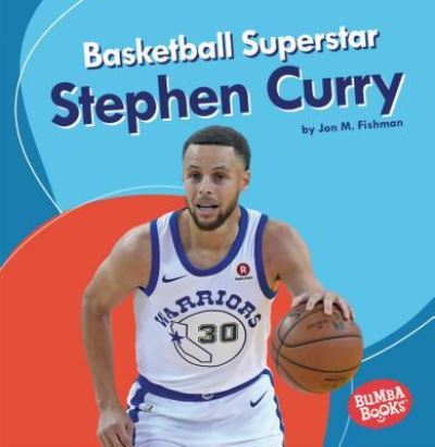 Cover for Jon M. Fishman · Basketball Superstar Stephen Curry (Book) (2019)