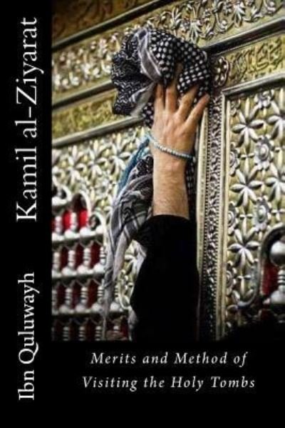 Cover for Ibn Quluwayh · Kamil Al-Ziyarat (Taschenbuch) (2017)