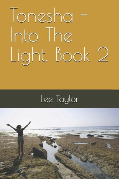 Cover for Lee Taylor · Tonesha - Into The Light, Book 2 (Paperback Book) (2019)