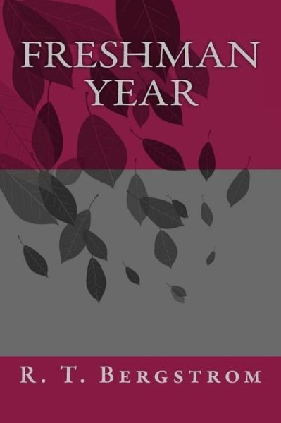 Cover for R T Bergstrom · Freshman Year (Paperback Bog) (2017)